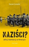 Nazisci-Jency-niemieccy-w-Ameryce_Daniel-Costelle,images_big,7,978-83-7943-498-5
