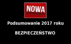 Bezpieczeństwo – podsumowanie 2017 roku